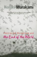 Hard Boiled Wonderland and the End of the World by Haruki Murakami book cover