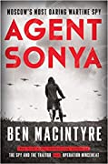 Agent Sonya - Lover, Mother, Soldier, Spy by Ben Macintyre book cover