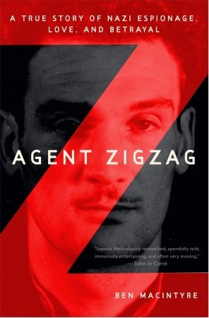 Agent Zigzag by Ben Macintyre book cover