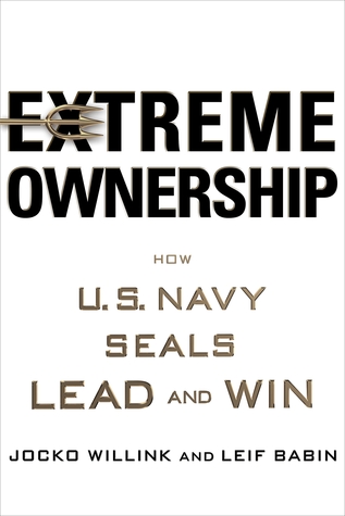 Extreme Ownership - by Jocko Willink and Leif Babin book cover